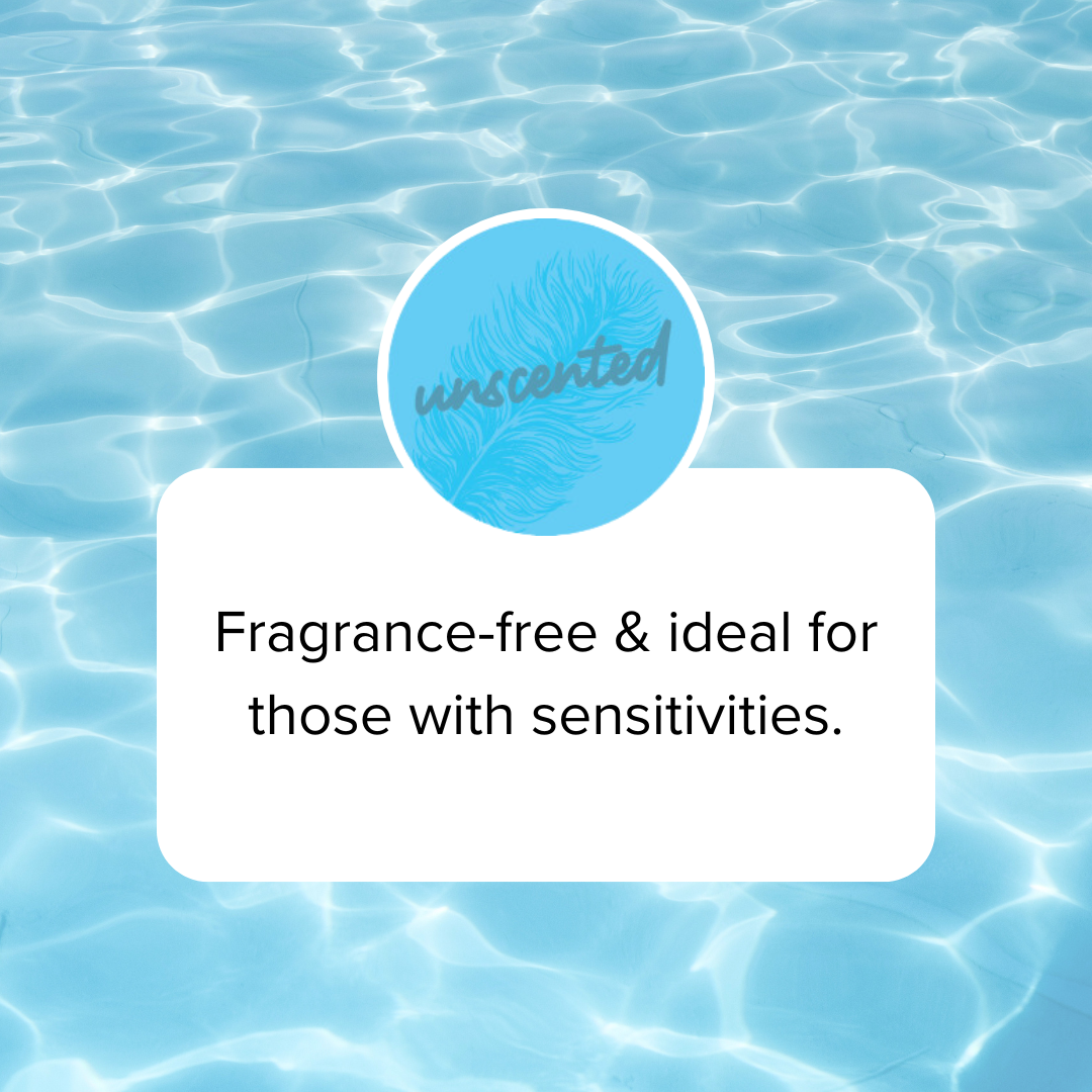 unscented scent- fragrance-free, ideal for those with sensitivities. Water background